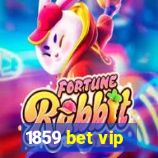 1859 bet vip